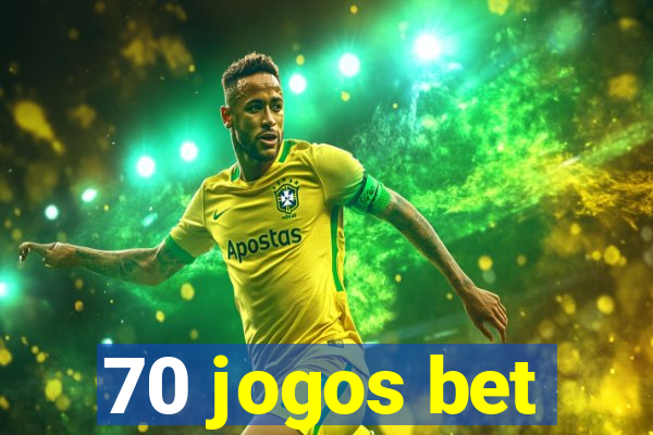 70 jogos bet